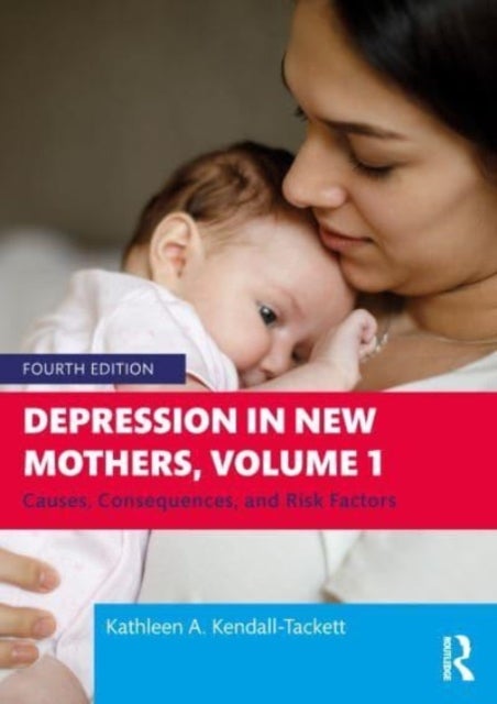 Depression in New Mothers, Volume 1 - Causes, Consequences, and Risk Factors