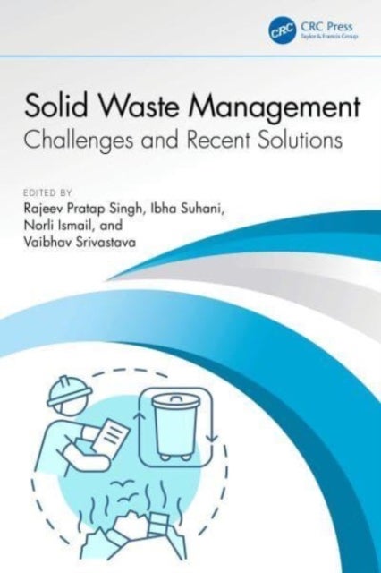 Solid Waste Management - Challenges and Recent Solutions