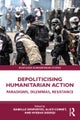 Depoliticising Humanitarian Action