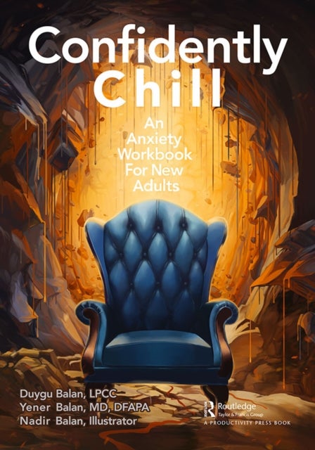 Confidently Chill - An Anxiety Workbook for New Adults