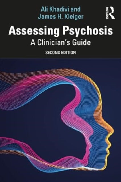 Assessing Psychosis - A Clinician's Guide
