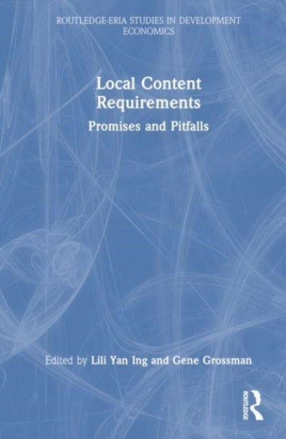 Local Content Requirements - Promises and Pitfalls