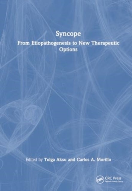 Syncope - From Etiopathogenesis to New Therapeutic Options