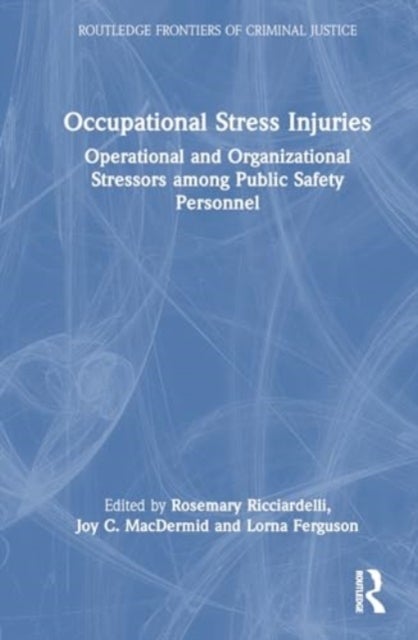 Occupational Stress Injuries - Operational and Organizational Stressors Among Public Safety Personnel