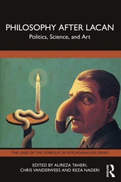 Philosophy After Lacan - Politics, Science, and Art