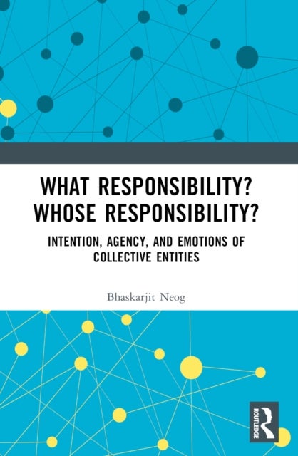 What Responsibility? Whose Responsibility? - Intention, Agency, and Emotions of Collective Entities