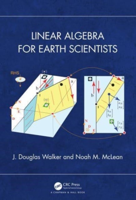 Bilde av Linear Algebra For Earth Scientists Av J. Douglas Walker, Noah M. Mclean