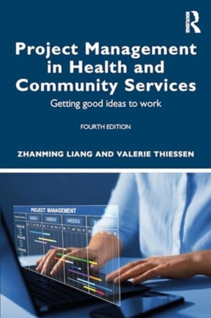 Project Management in Health and Community Services - A contemporary guide to practice