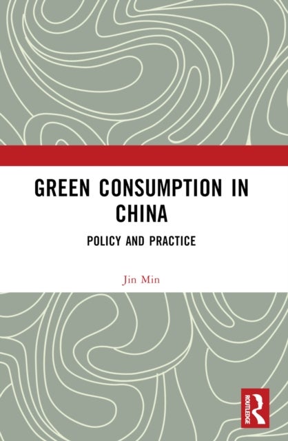 Green Consumption in China - Policy and Practice