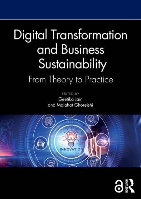 Digital Transformation and Business Sustainability - From Theory to Practice