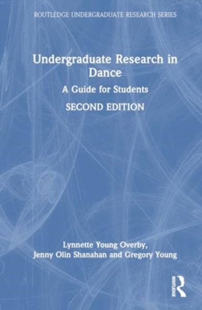 Undergraduate Research in Dance - A Guide for Students