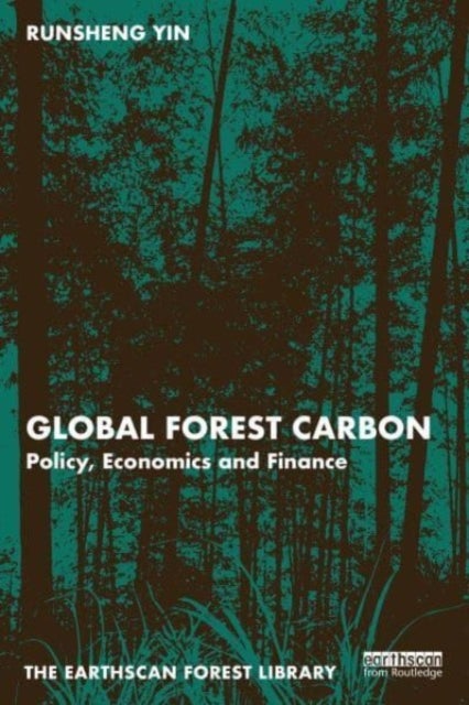 Global Forest Carbon - Policy, Economics and Finance