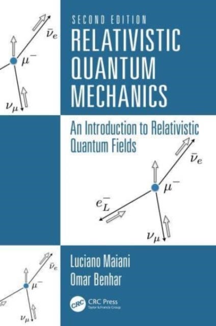 Relativistic Quantum Mechanics - An Introduction to Relativistic Quantum Fields