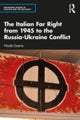 The Italian Far Right from 1945 to the Russia-Ukraine Conflict