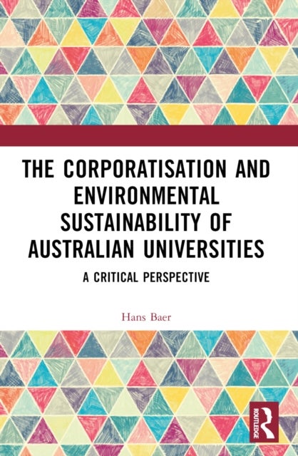 The Corporatization and Environmental Sustainability of Australian Universities - A Critical Perspective