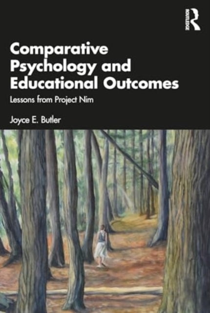 Comparative Psychology and Educational Outcomes - Lessons from Project Nim
