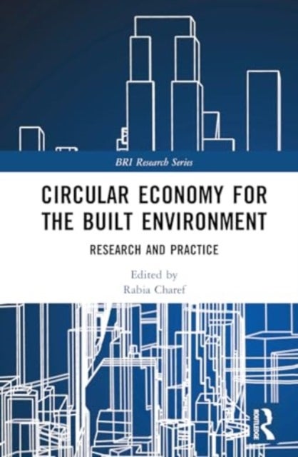 Circular Economy for the Built Environment - Research and Practice