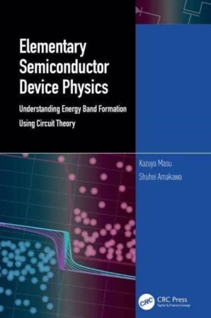Elementary Semiconductor Device Physics - Understanding Energy Band Formation Using Circuit Theory