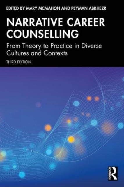 Narrative Career Counselling - From Theory to Practice in Diverse Cultures and Contexts