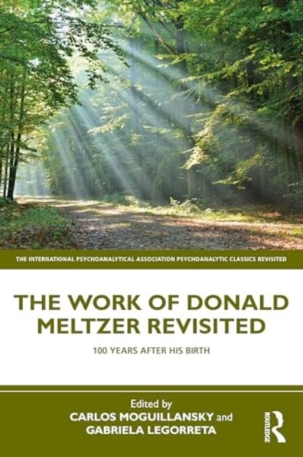 The Work of Donald Meltzer Revisited - 100 Years After His Birth