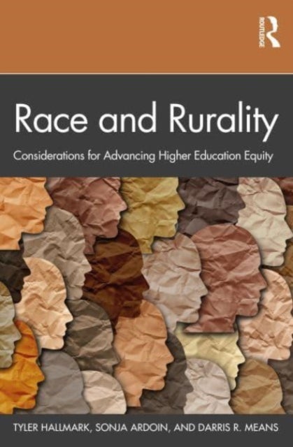 Race and Rurality - Considerations for Advancing Higher Education Equity
