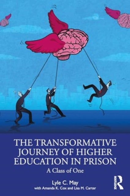 The Transformative Journey of Higher Education in Prison - A Class of One
