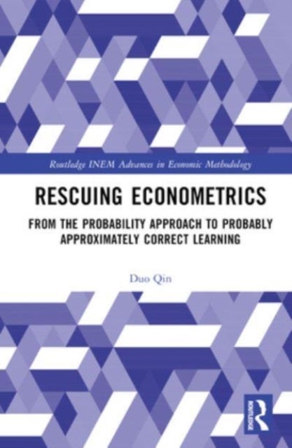 Rescuing Econometrics - From the Probability Approach to Probably Approximately Correct Learning
