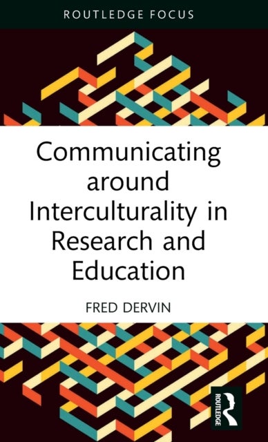 Bilde av Communicating Around Interculturality In Research And Education Av Fred (university Of Helsinki Finland) Dervin