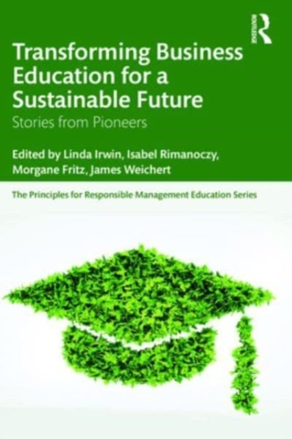 Transforming Business Education for a Sustainable Future - Stories from Pioneers