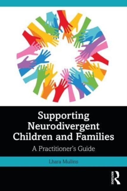 Supporting Neurodivergent Children and Families - A Practitioner's Guide