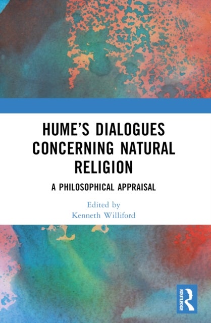 Hume¿s Dialogues Concerning Natural Religion - A Philosophical Appraisal