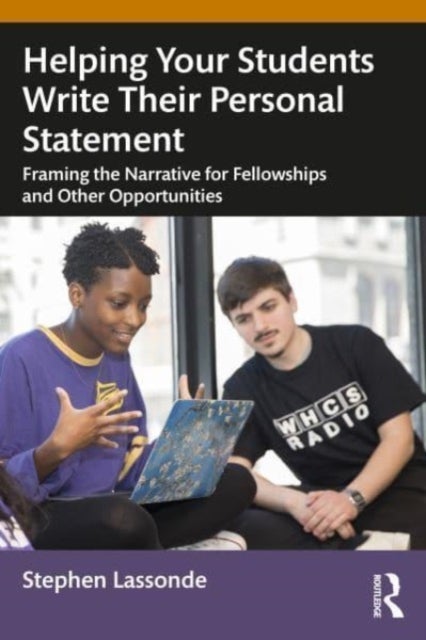 Helping Your Students Write Personal Statements - Framing the Narrative for Fellowships and Other Opportunities