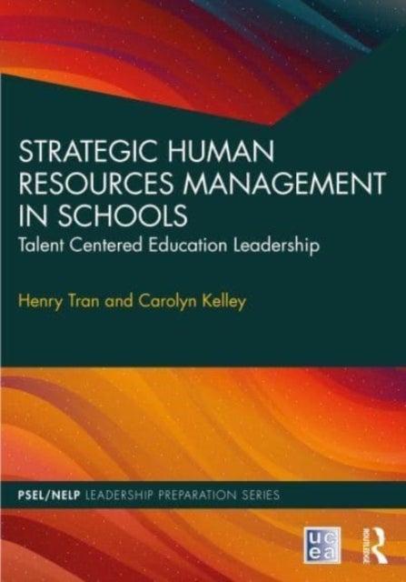 Strategic Human Resources Management in Schools - Talent-Centered Education Leadership