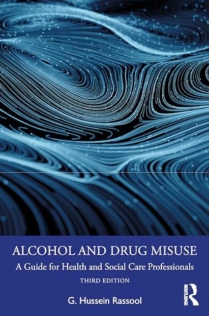 Alcohol and Drug Misuse - A Guide for Health and Social Care Professionals