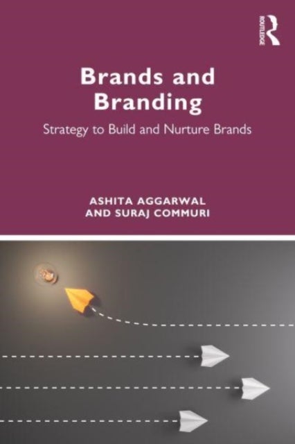 Brands and Branding - Strategy to Build and Nurture Brands
