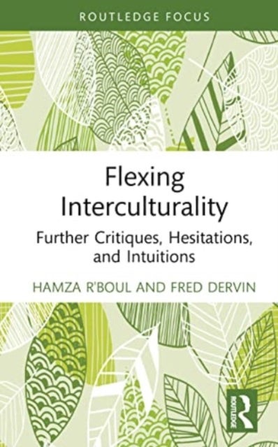 Bilde av Flexing Interculturality Av Hamza (mohammed First University Morocco) R&#039;boul, Fred (university Of Helsinki Finland) Dervin
