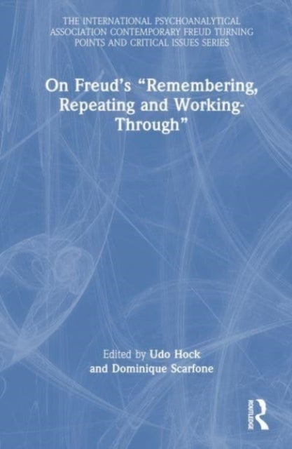 On Freud¿s ¿Remembering, Repeating and Working-Through¿