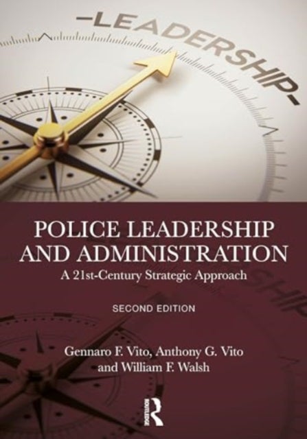Police Leadership and Administration - A 21st-Century Strategic Approach