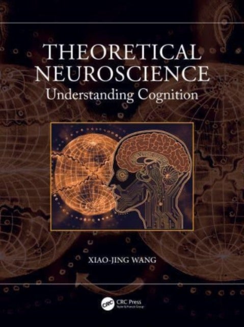 Theoretical Neuroscience - Understanding Cognition