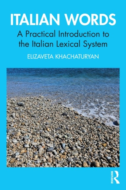 Italian Words - A Practical Introduction to the Italian Lexical Sy