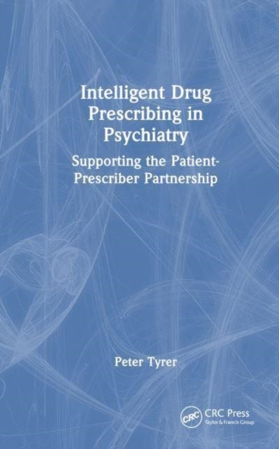 Intelligent Drug Prescribing in Psychiatry - Supporting the Patient-Prescriber Partnership