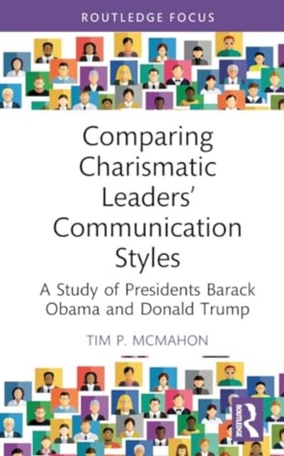 Comparing Charismatic Leaders¿ Communication Styles - A Study of Presidents Barack Obama and Donald Trump