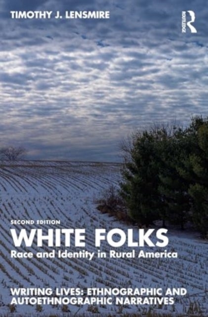 White Folks - Race and Identity in Rural America