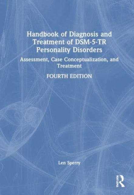 Handbook of Diagnosis and Treatment of DSM-5-TR Personality Disorders - Assessment, Case Conceptualization, and Treatment