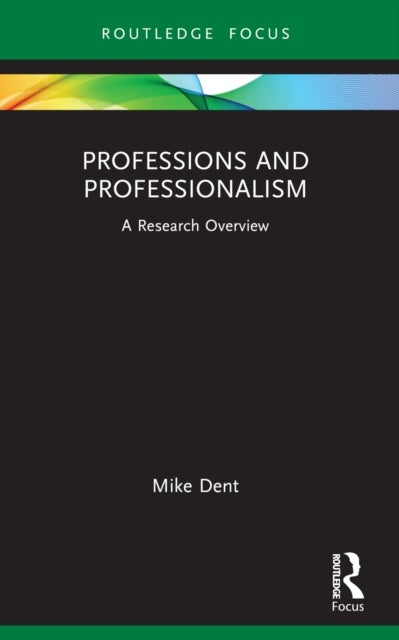 Professions and Professionalism - A Research Overview