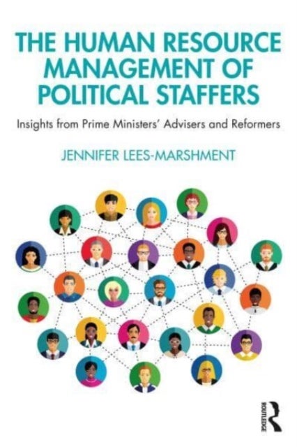 The Human Resource Management of Political Staffers - Insights from Prime Ministers' Advisers and Reformers
