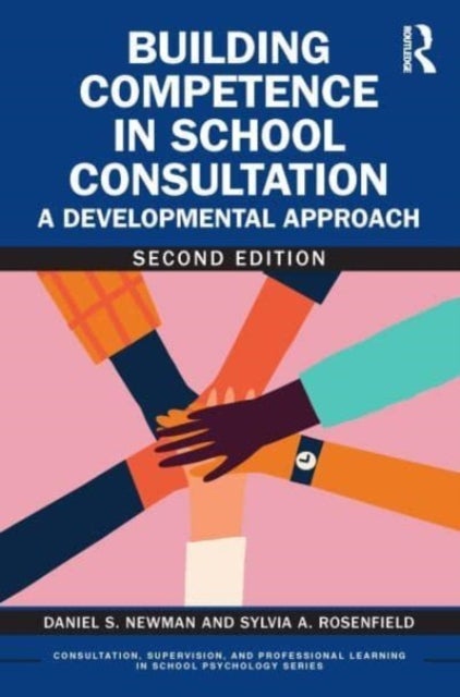 Building Competence in School Consultation - A Developmental Approach