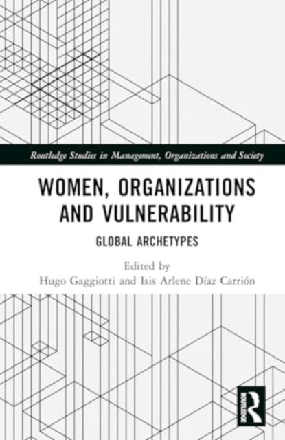 Women, Organizations and Vulnerability - Global Archetypes