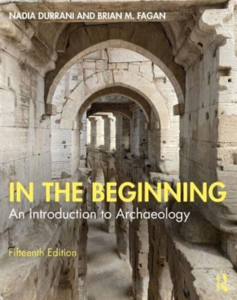 In the Beginning - An Introduction to Archaeology