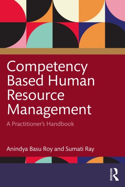 Competency Based Human Resource Management - A Practitioner Handbook